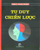 Tư Duy Chiến Lược (Quản Lý - Tại Sao? Thế Nào?